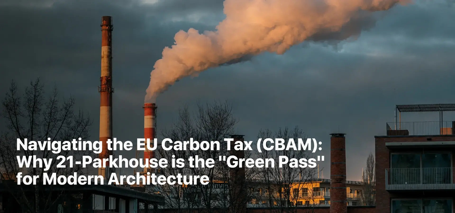 21ParkHouse EU carbon tax CBAM compliance report